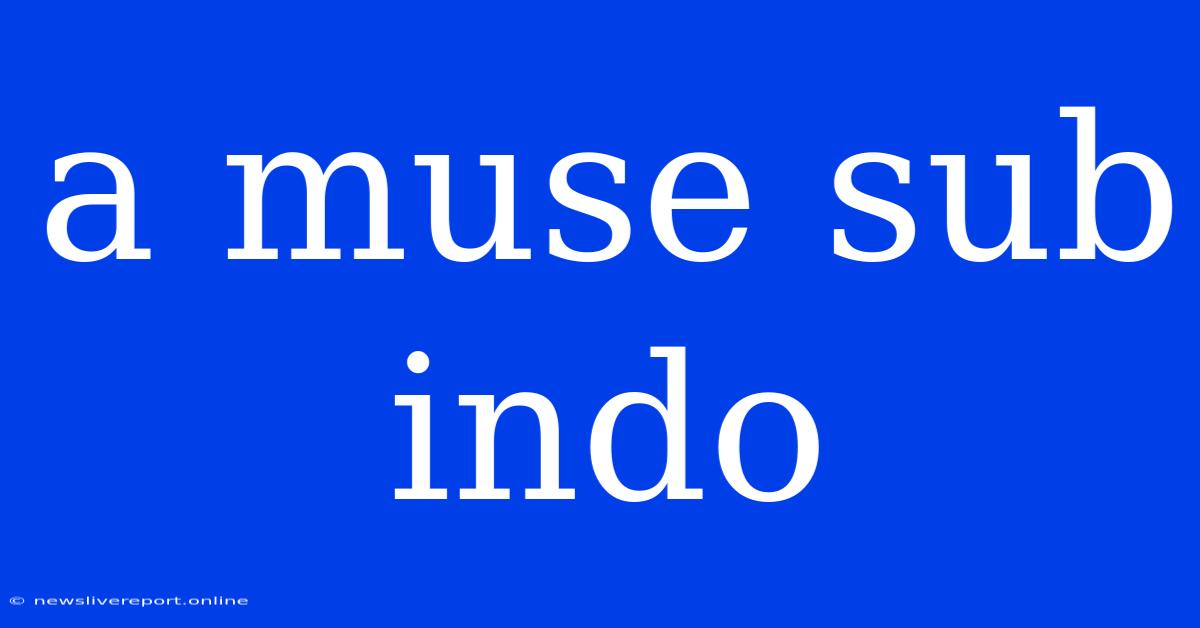 A Muse Sub Indo