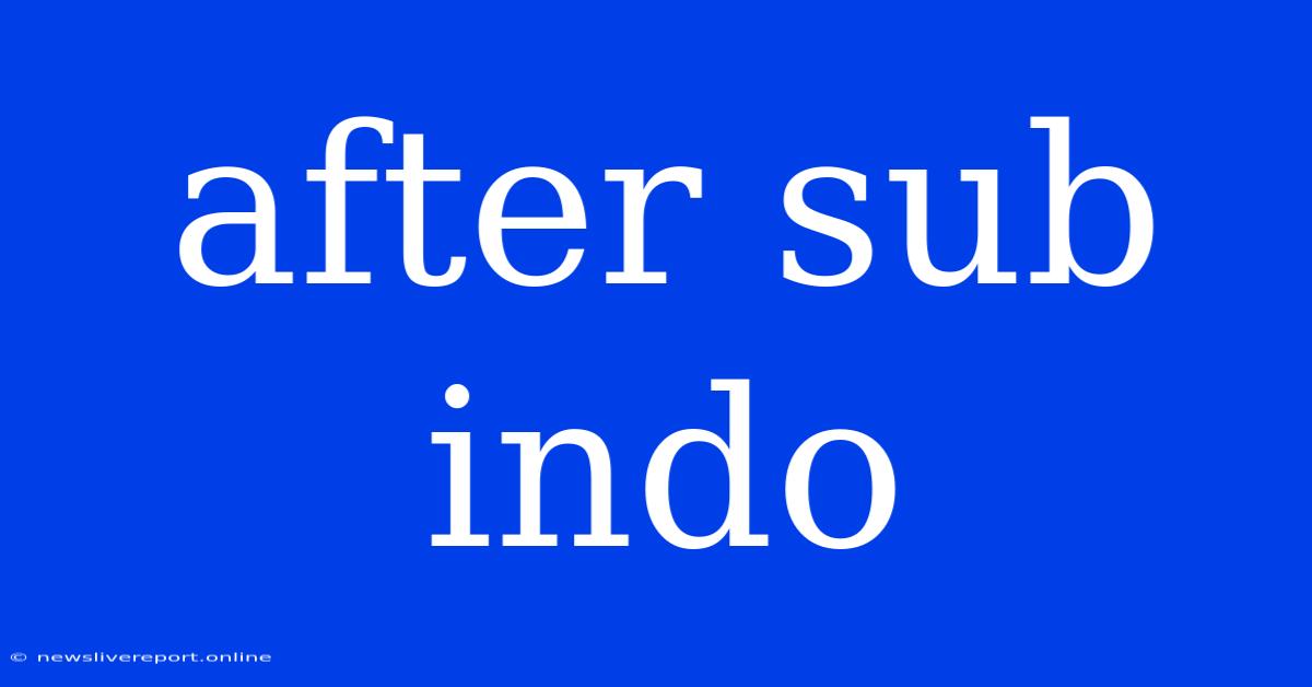 After Sub Indo