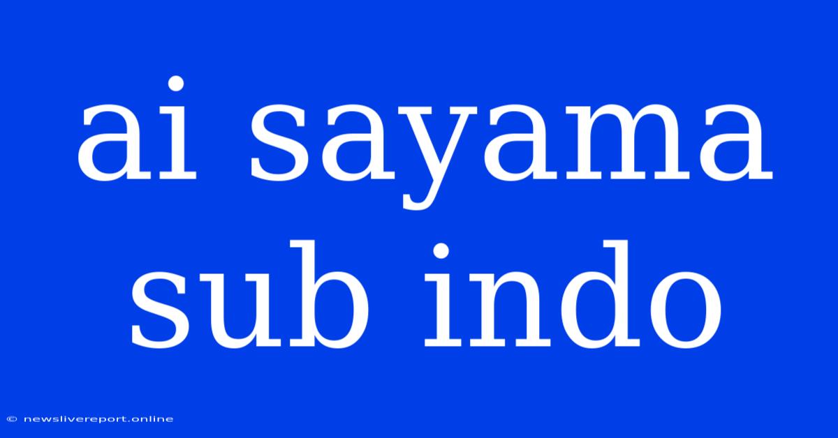 Ai Sayama Sub Indo