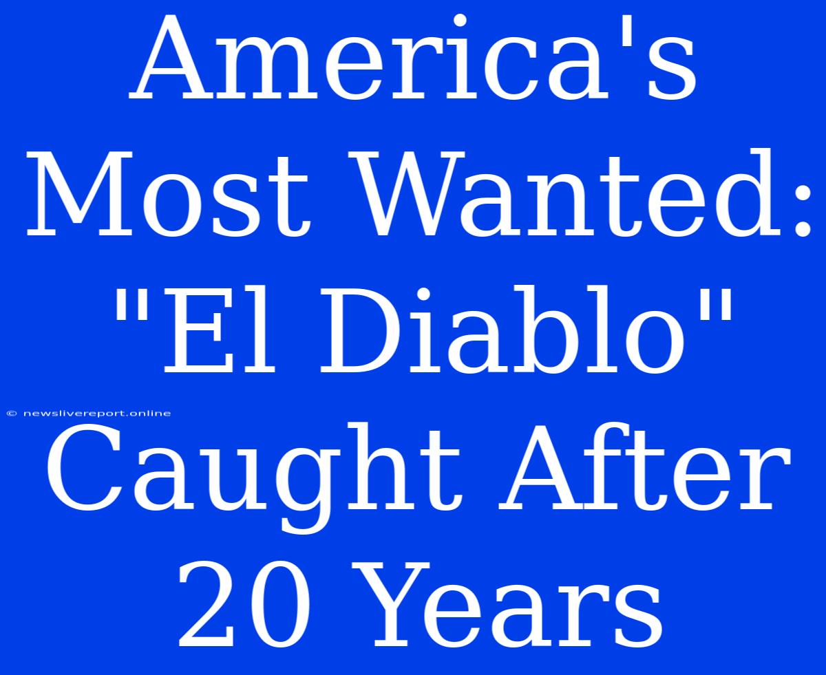 America's Most Wanted: 