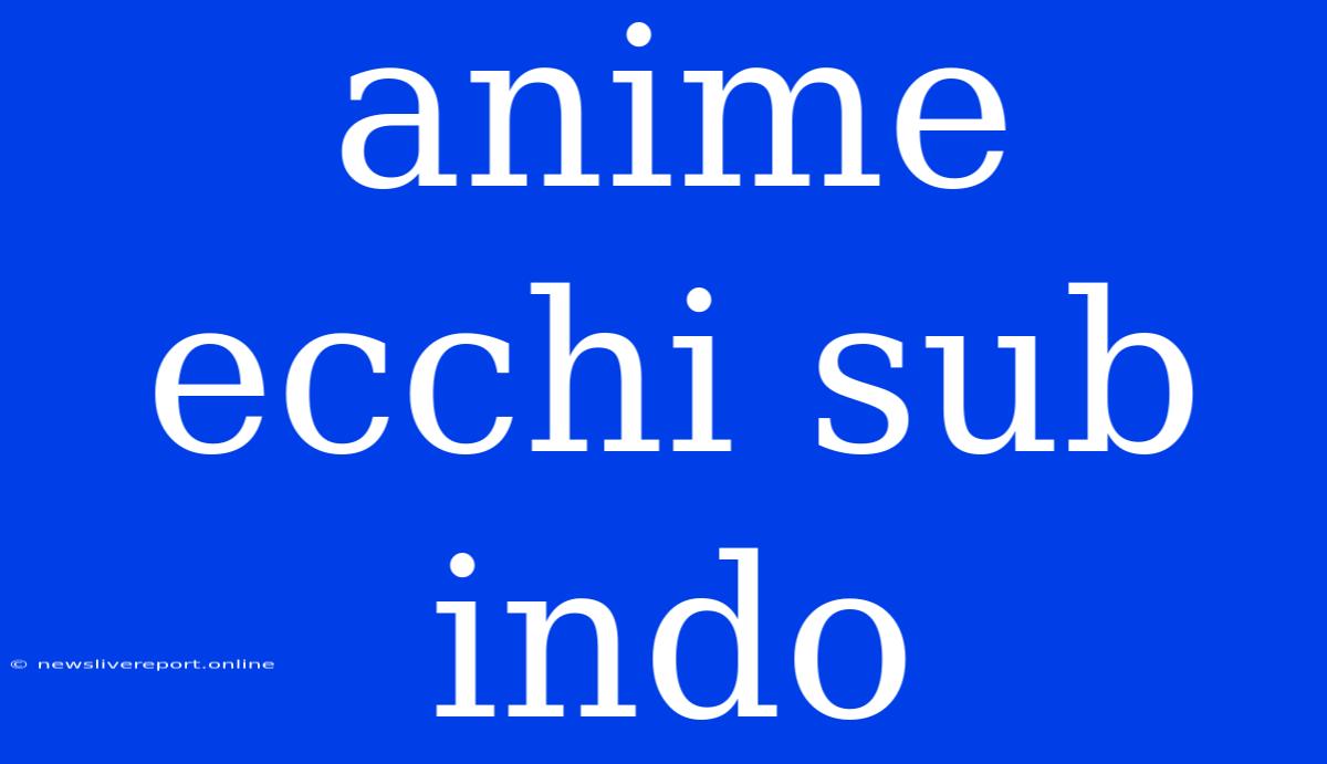 Anime Ecchi Sub Indo