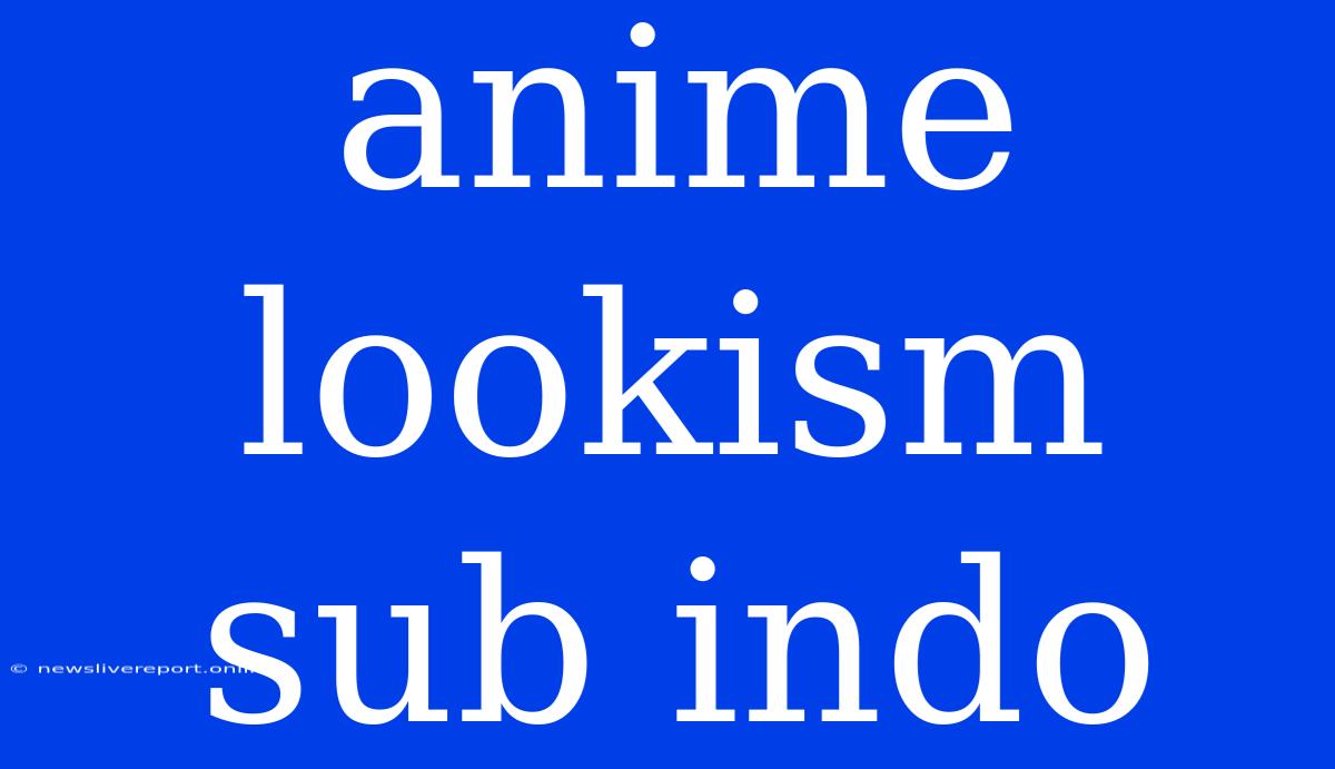 Anime Lookism Sub Indo