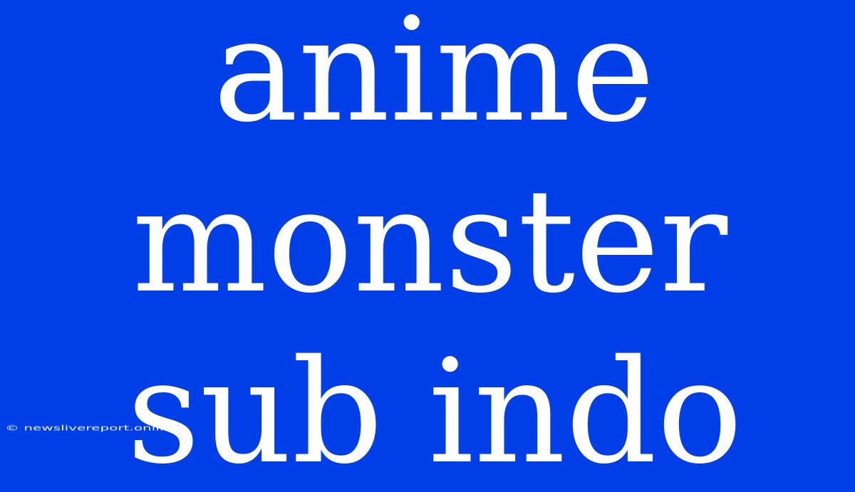 Anime Monster Sub Indo