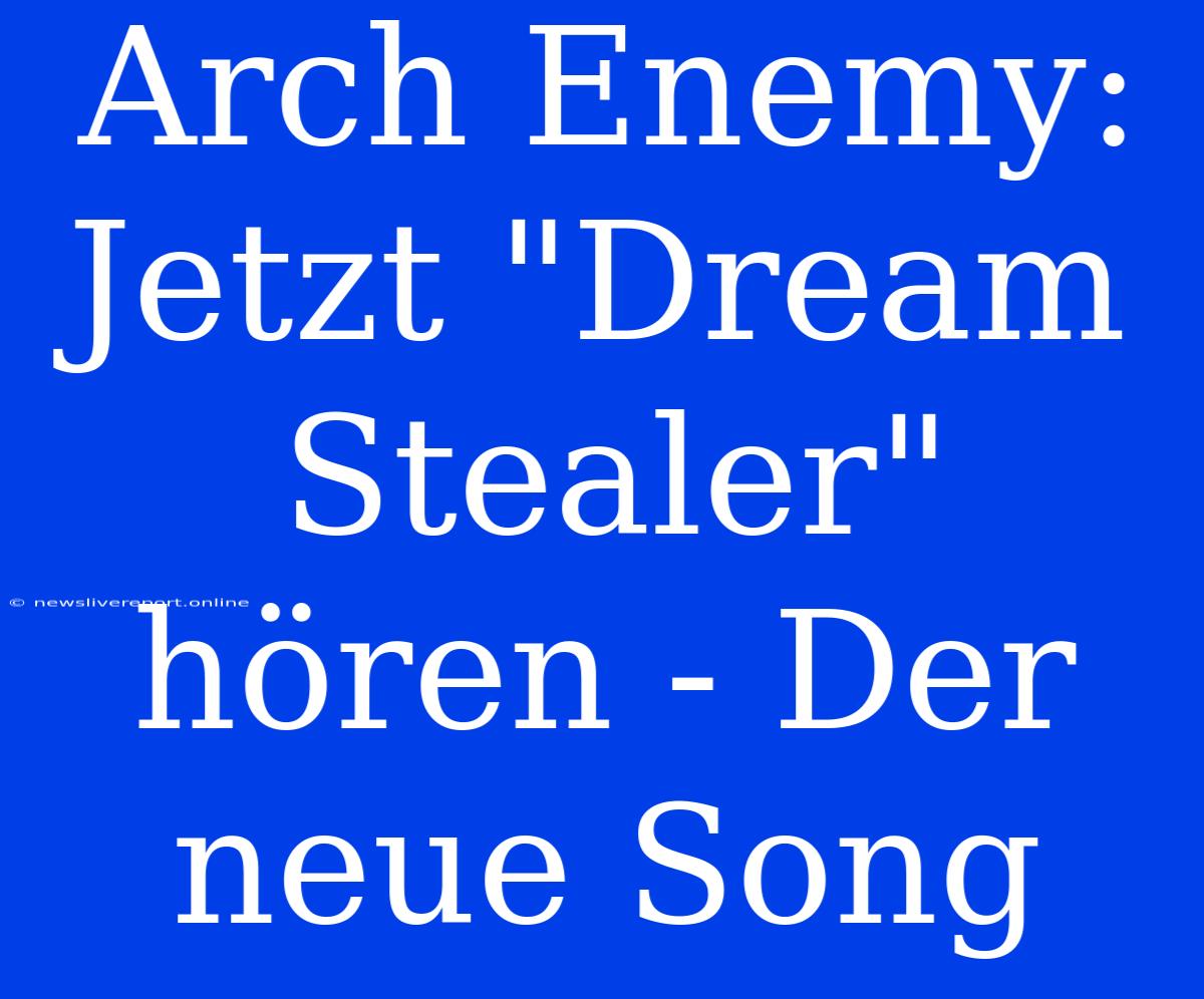 Arch Enemy: Jetzt 