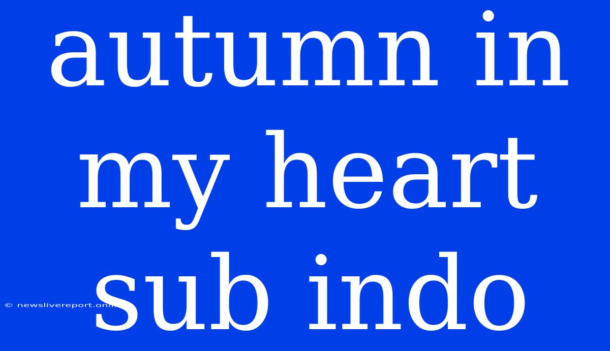 Autumn In My Heart Sub Indo