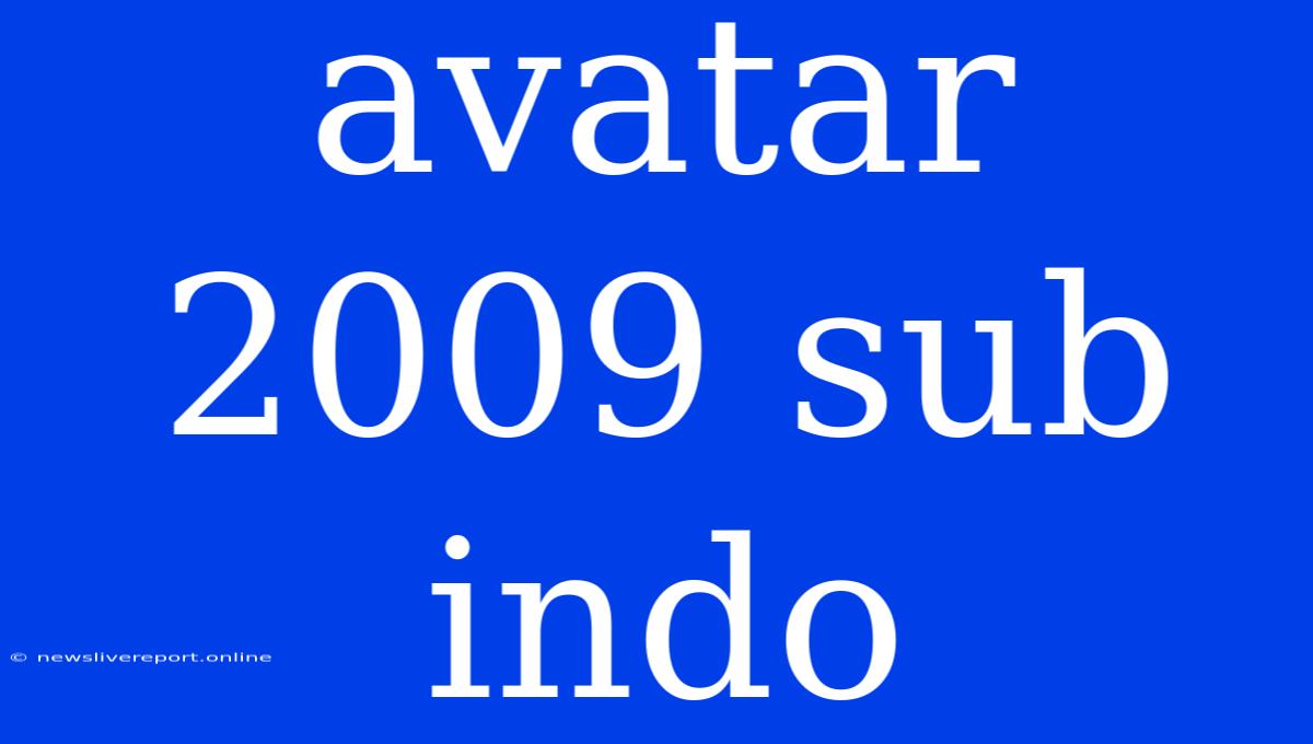 Avatar 2009 Sub Indo