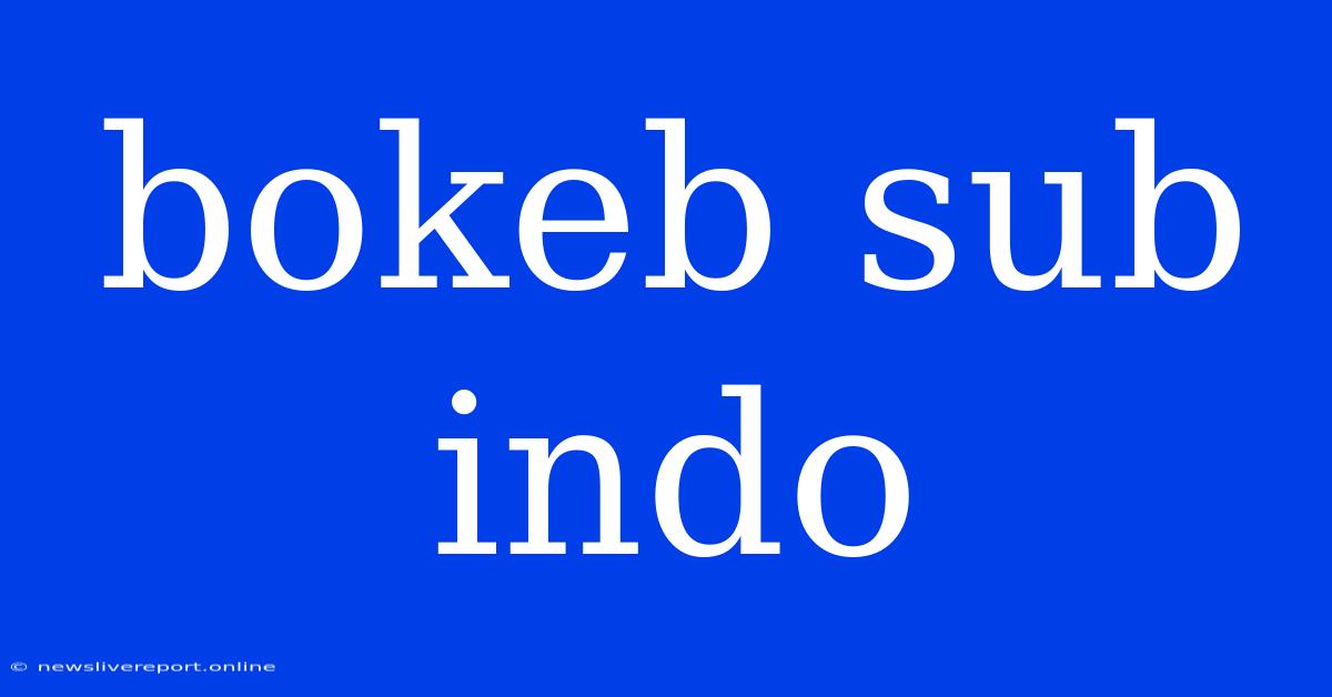 Bokeb Sub Indo