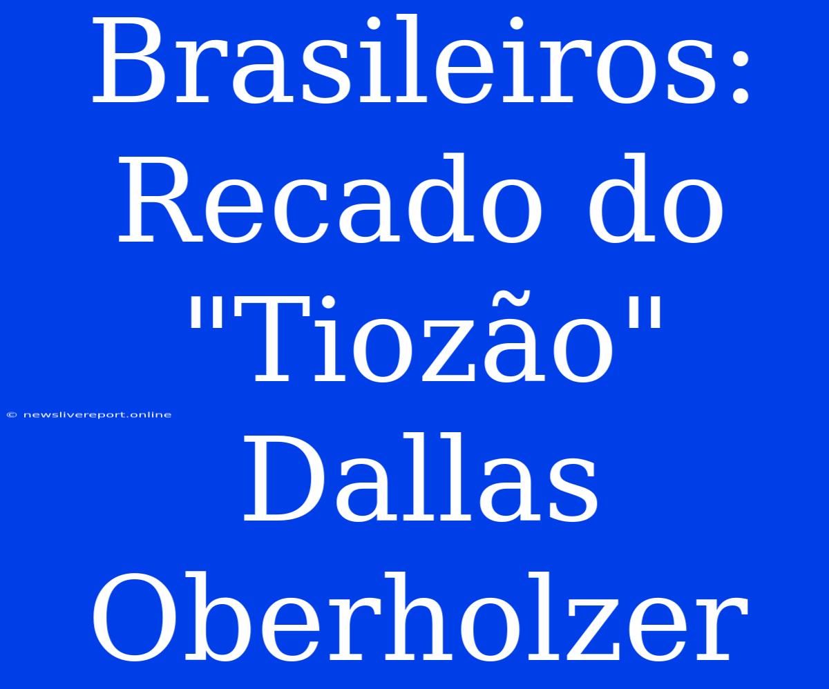 Brasileiros: Recado Do 