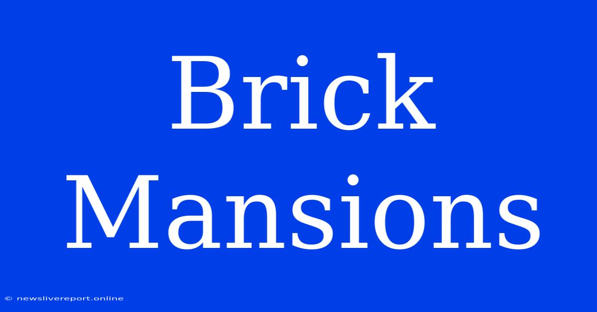 Brick Mansions