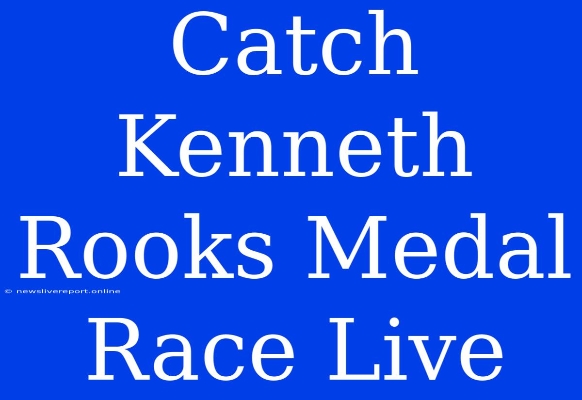 Catch Kenneth Rooks Medal Race Live