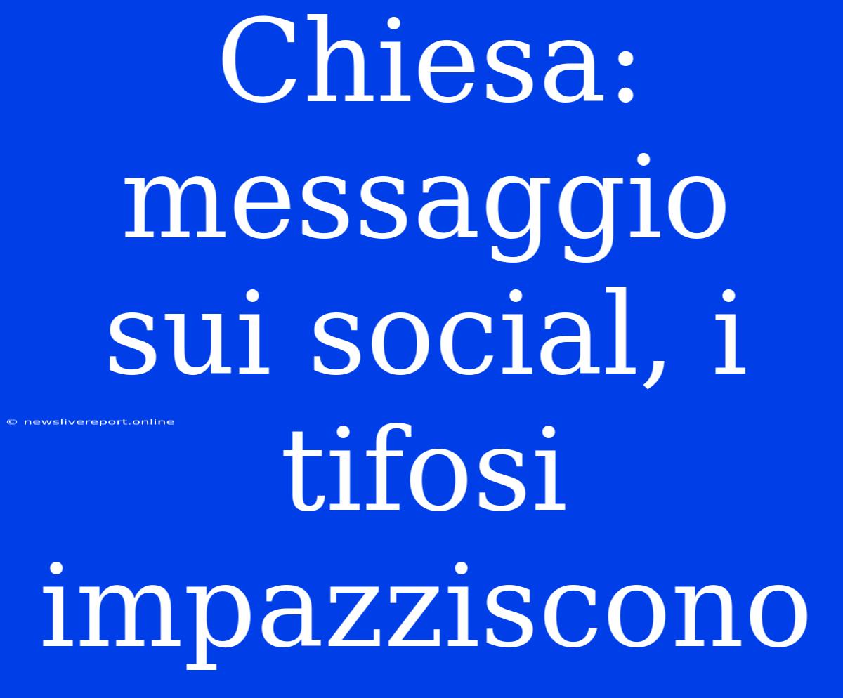 Chiesa: Messaggio Sui Social, I Tifosi Impazziscono