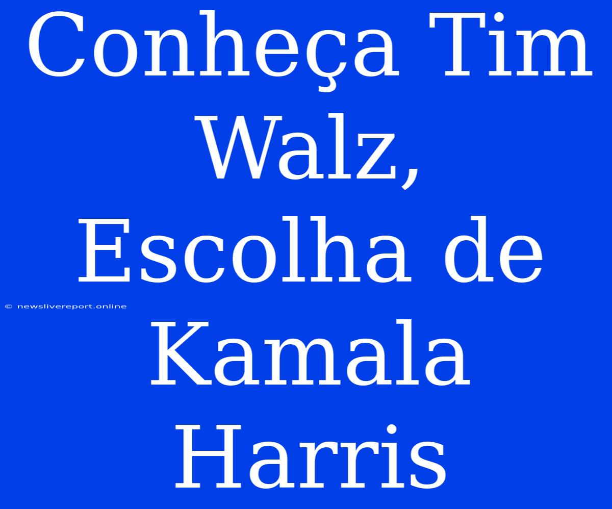 Conheça Tim Walz, Escolha De Kamala Harris