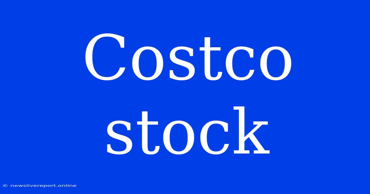 Costco Stock