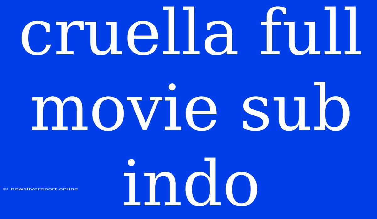 Cruella Full Movie Sub Indo