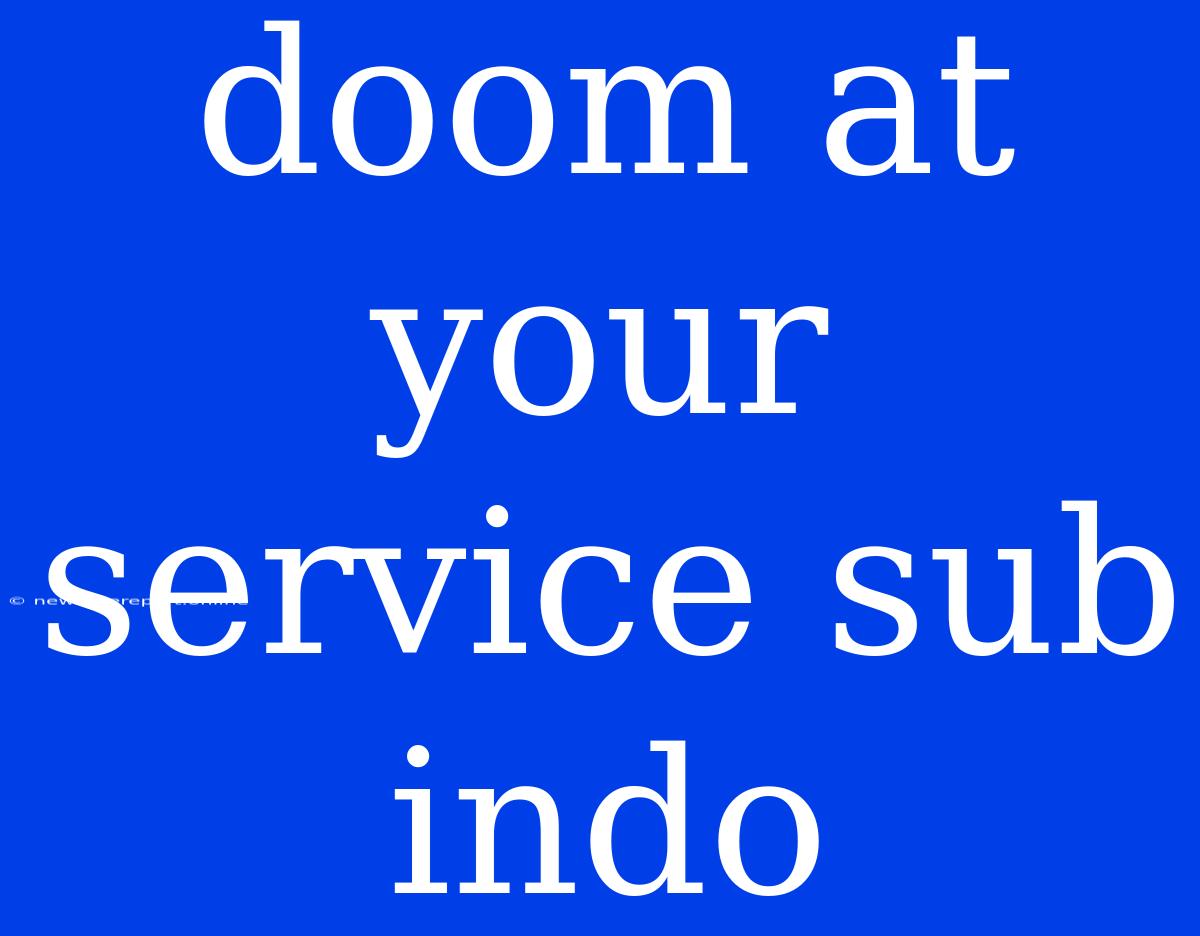 Doom At Your Service Sub Indo