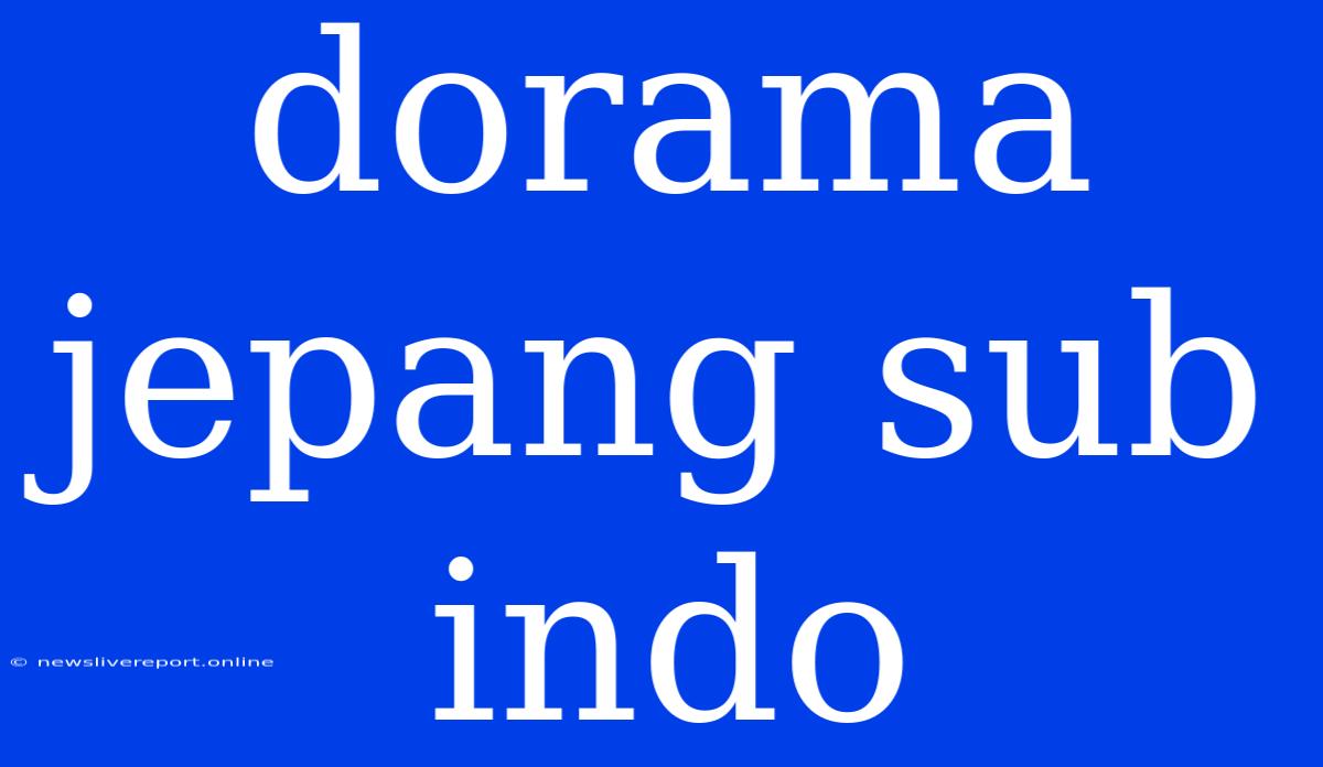 Dorama Jepang Sub Indo