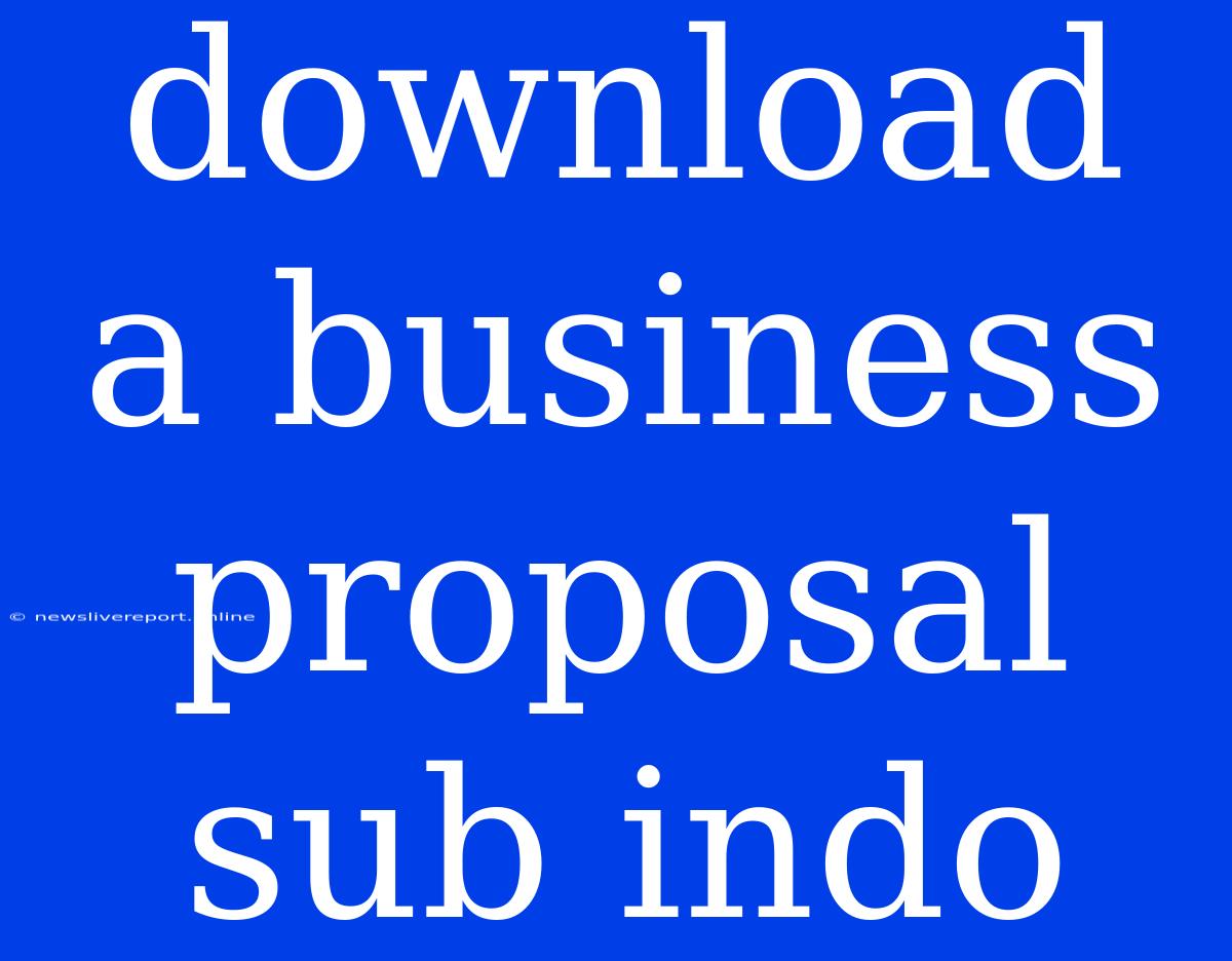 Download A Business Proposal Sub Indo