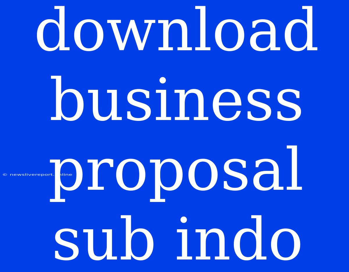 Download Business Proposal Sub Indo