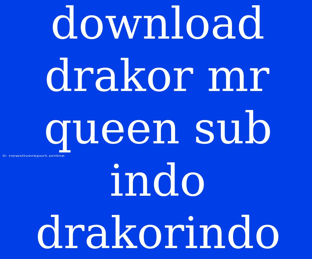 Download Drakor Mr Queen Sub Indo Drakorindo