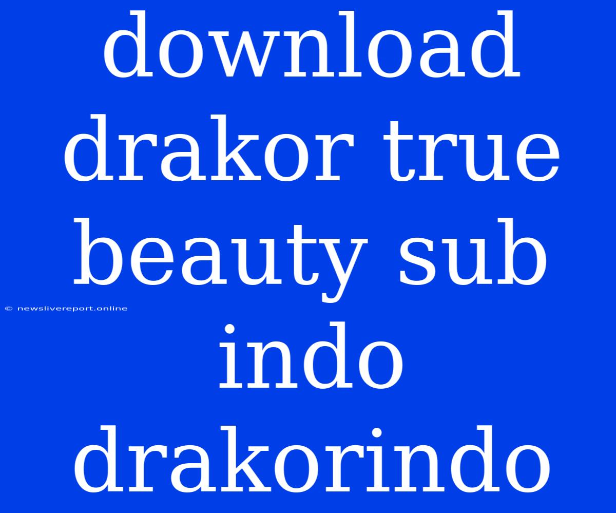 Download Drakor True Beauty Sub Indo Drakorindo