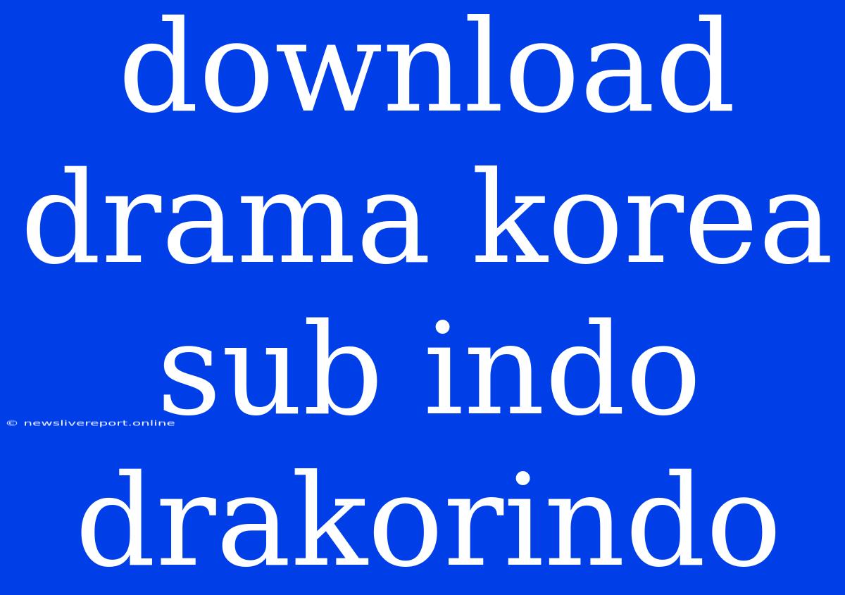 Download Drama Korea Sub Indo Drakorindo