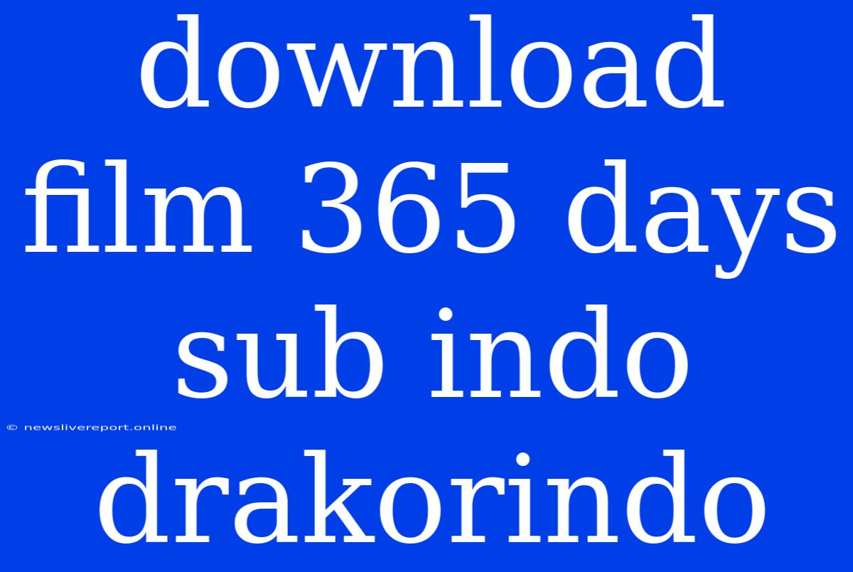 Download Film 365 Days Sub Indo Drakorindo