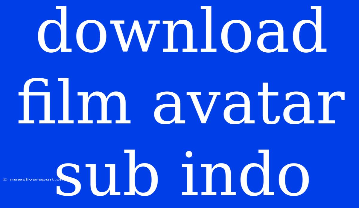 Download Film Avatar Sub Indo