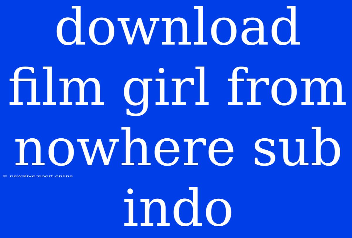 Download Film Girl From Nowhere Sub Indo