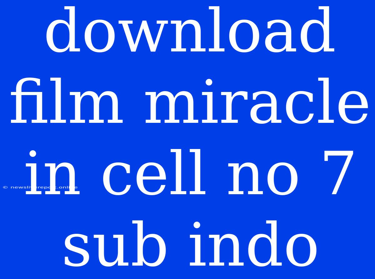 Download Film Miracle In Cell No 7 Sub Indo