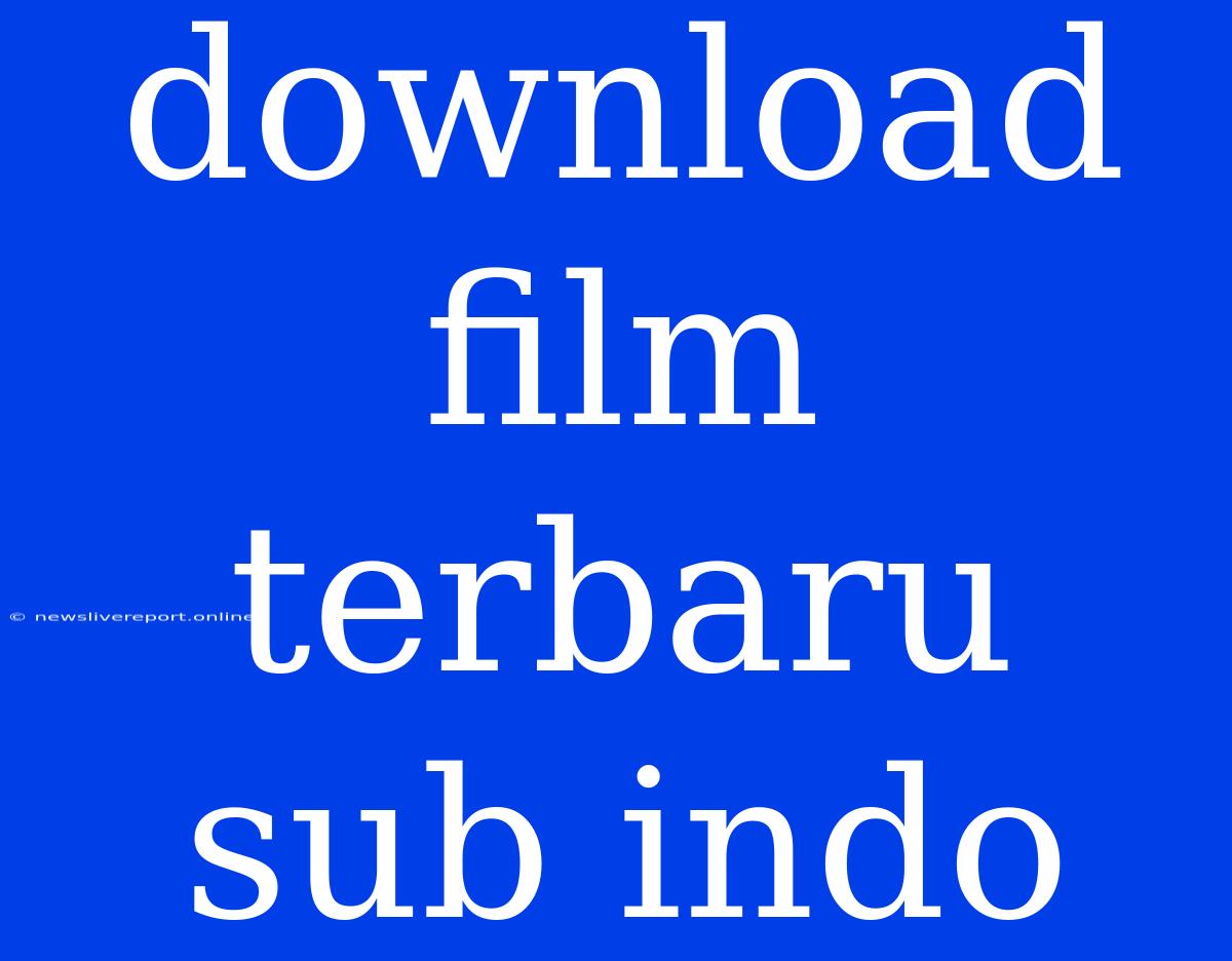 Download Film Terbaru Sub Indo