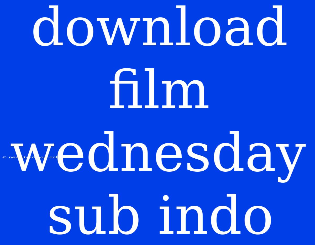 Download Film Wednesday Sub Indo