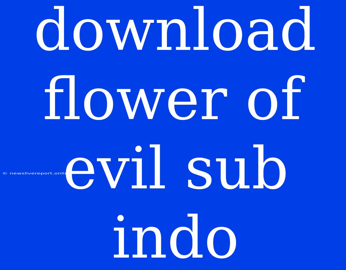 Download Flower Of Evil Sub Indo