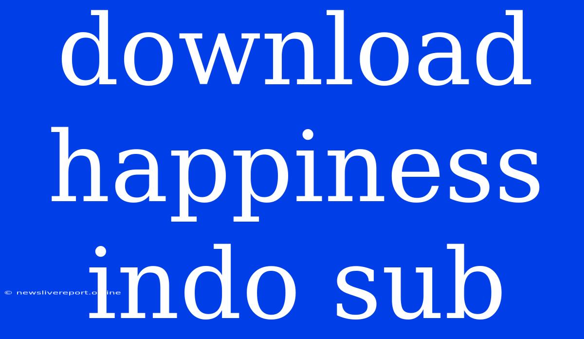 Download Happiness Indo Sub