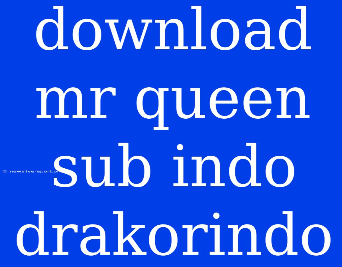 Download Mr Queen Sub Indo Drakorindo