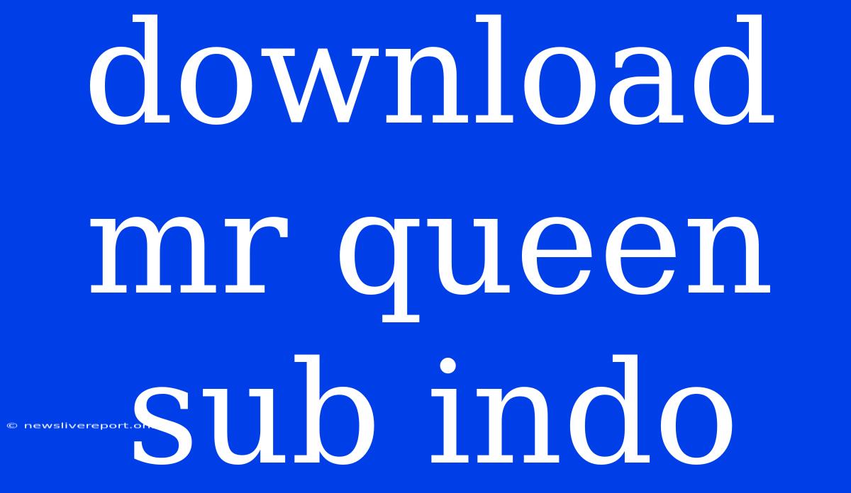 Download Mr Queen Sub Indo