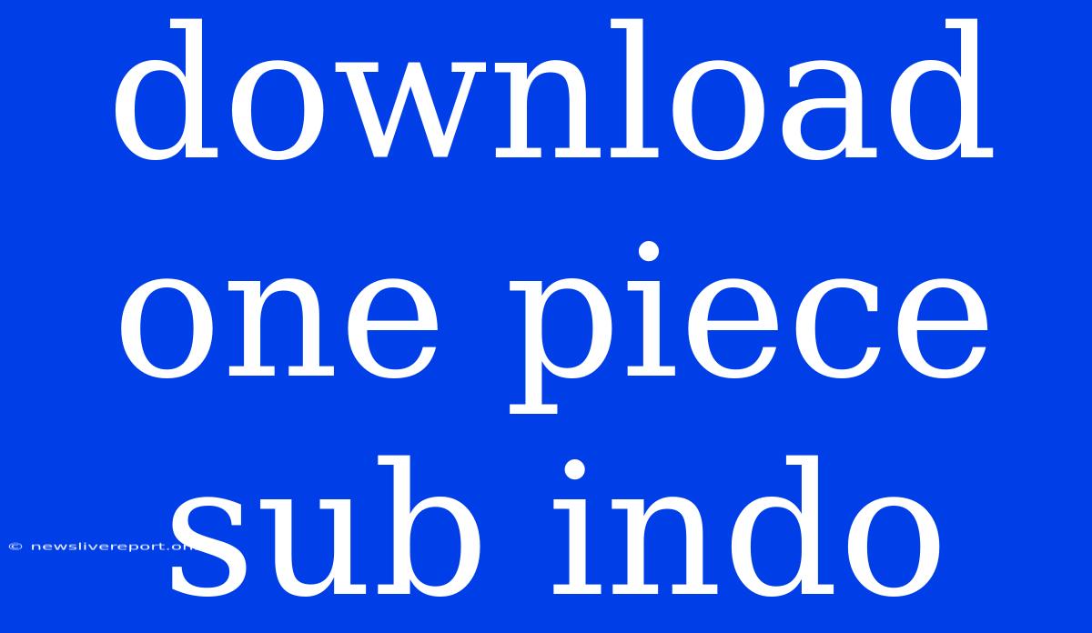 Download One Piece Sub Indo