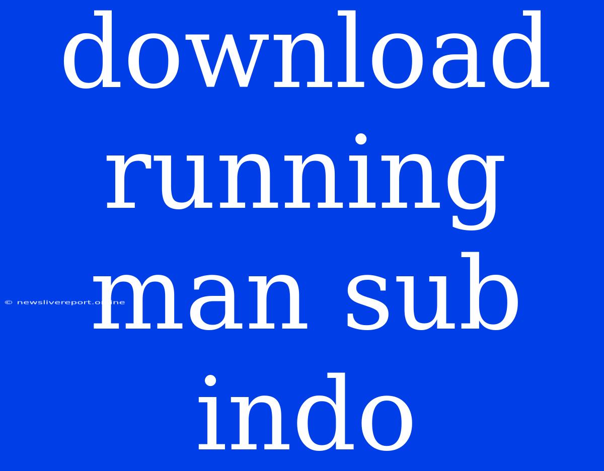 Download Running Man Sub Indo