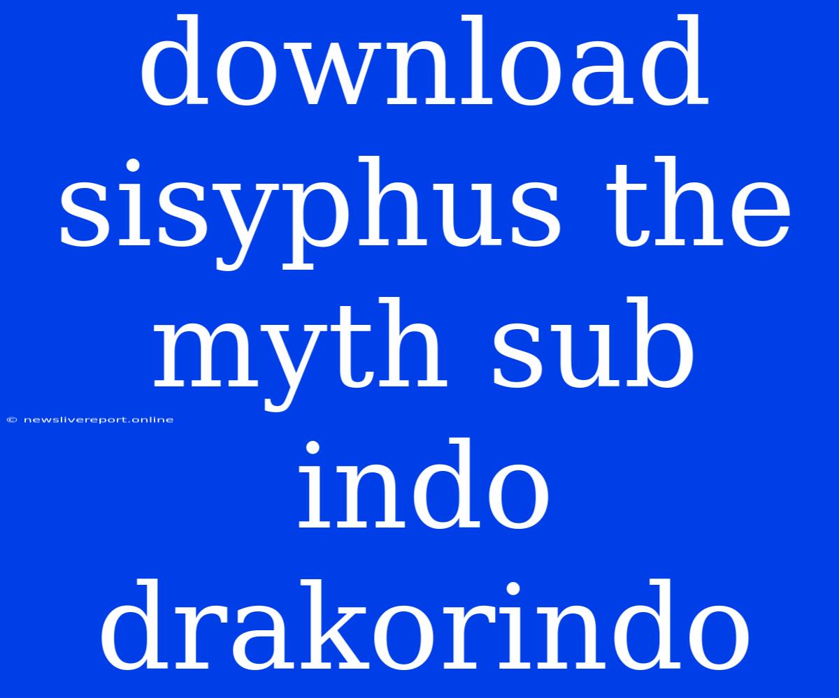 Download Sisyphus The Myth Sub Indo Drakorindo