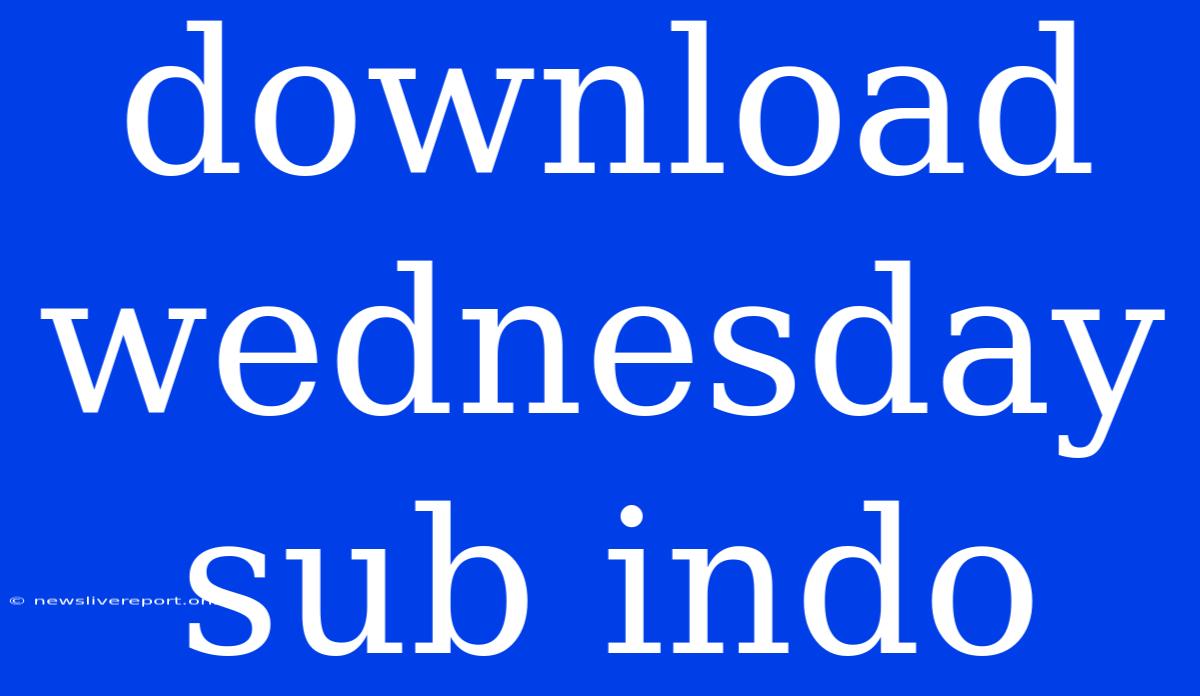 Download Wednesday Sub Indo