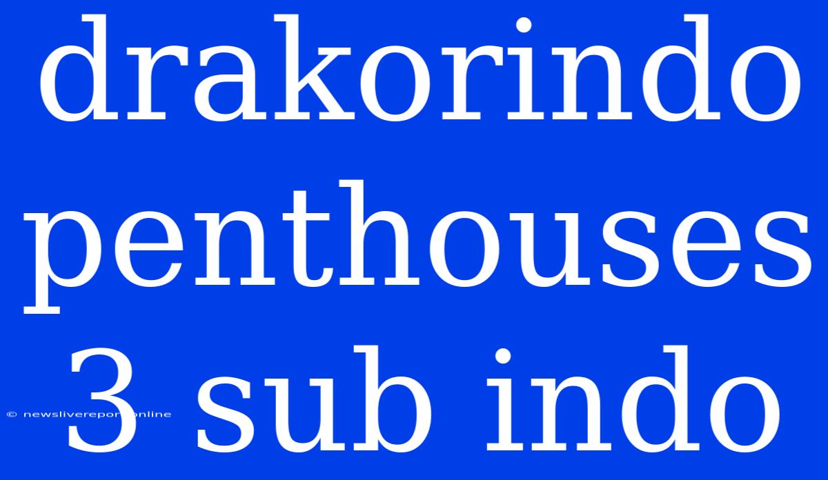 Drakorindo Penthouses 3 Sub Indo