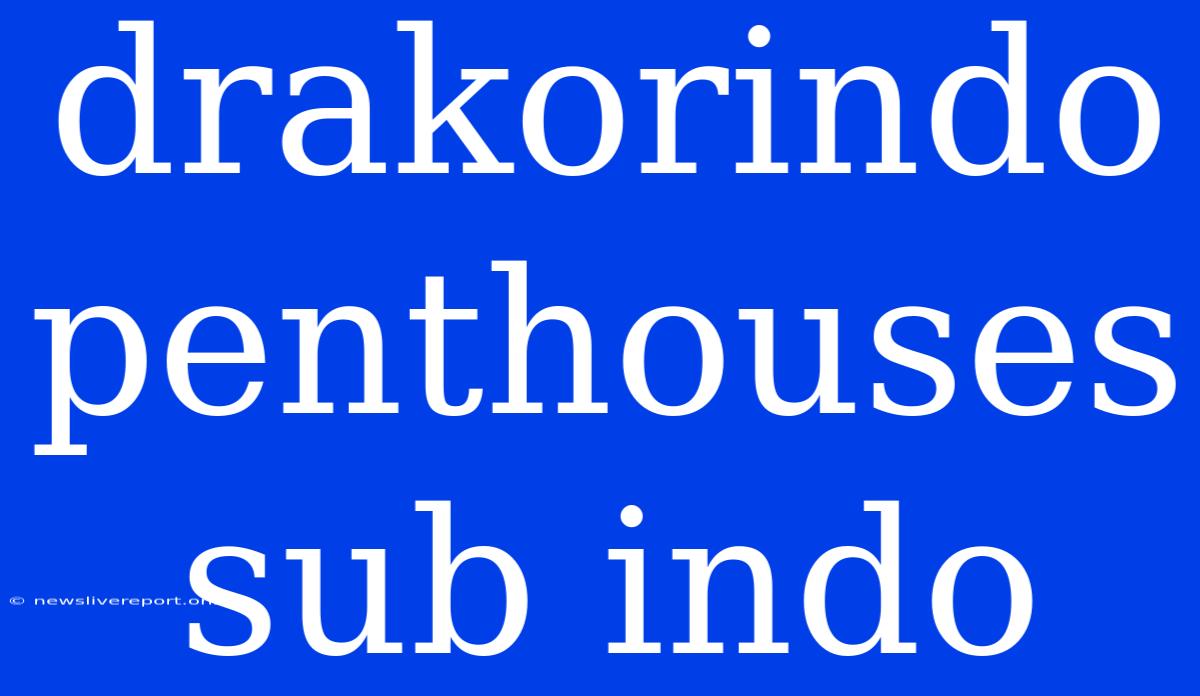 Drakorindo Penthouses Sub Indo