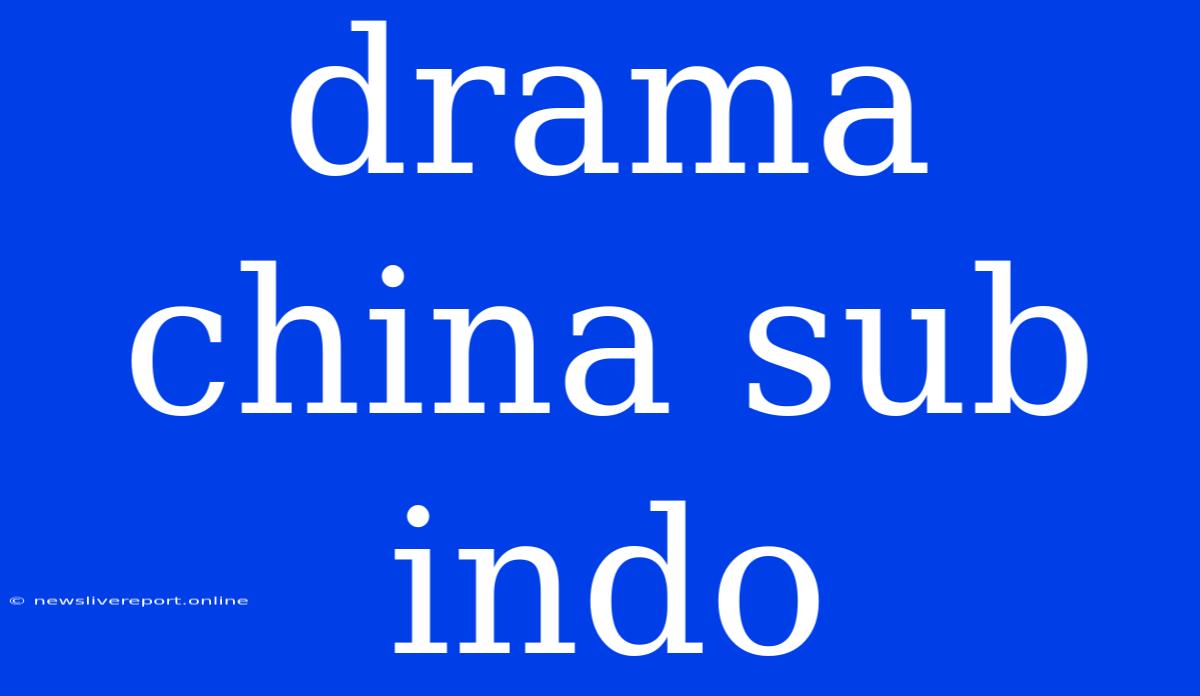 Drama China Sub Indo