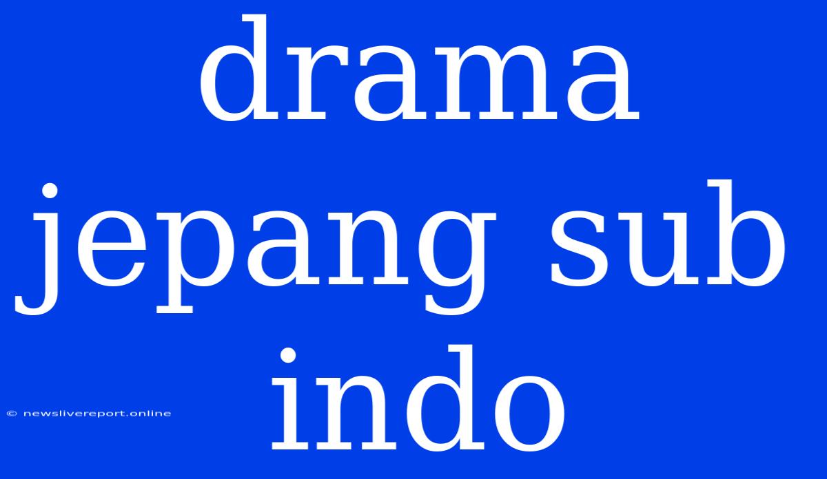 Drama Jepang Sub Indo