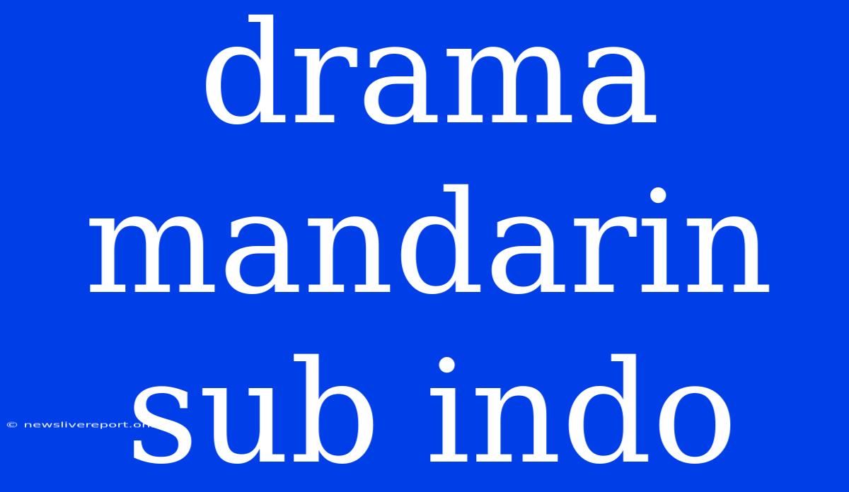 Drama Mandarin Sub Indo