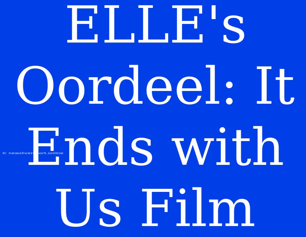 ELLE's Oordeel: It Ends With Us Film