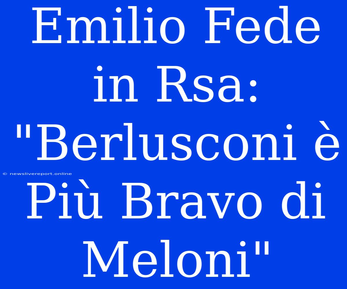 Emilio Fede In Rsa: 