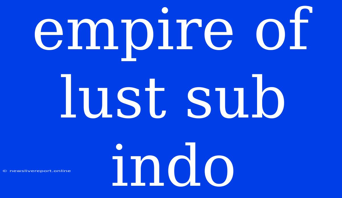 Empire Of Lust Sub Indo