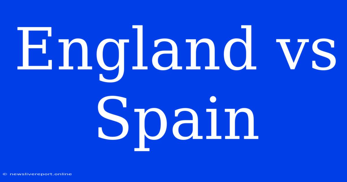 England Vs Spain