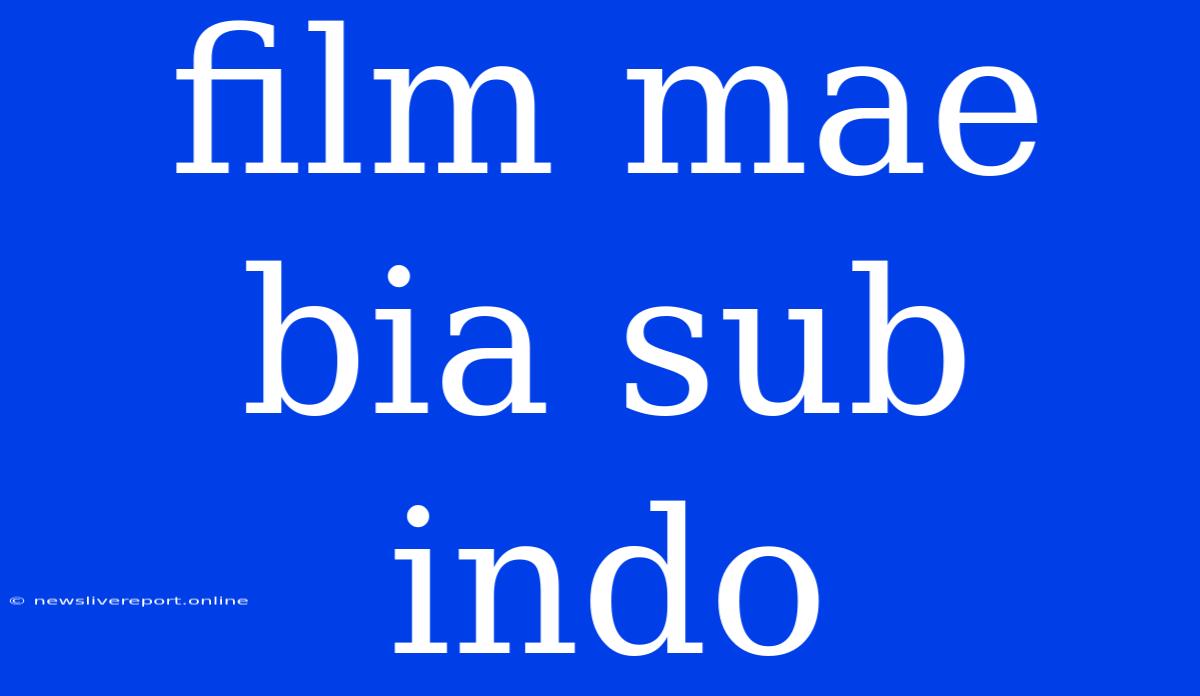 Film Mae Bia Sub Indo