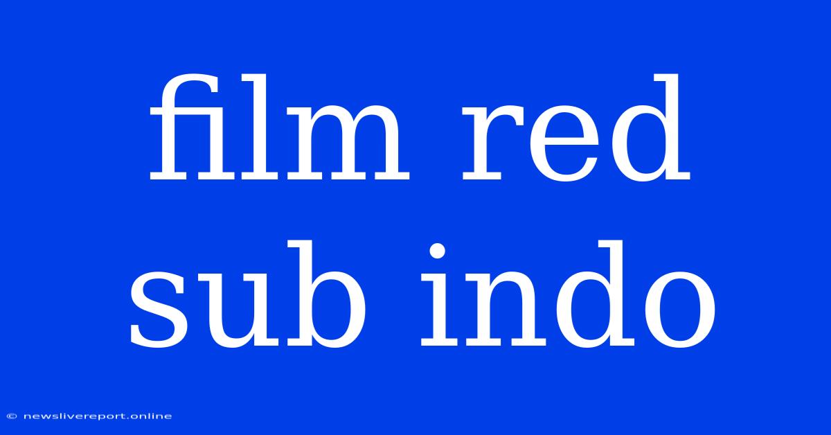 Film Red Sub Indo